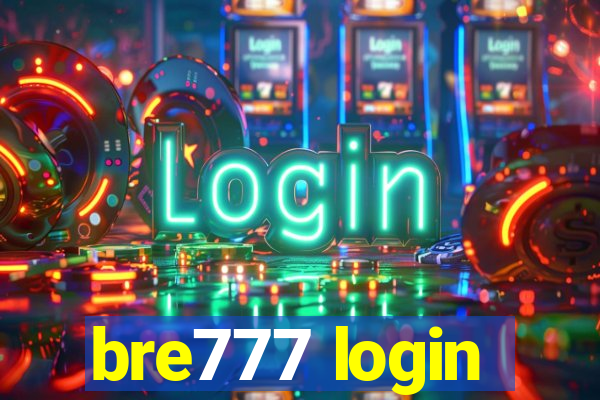 bre777 login